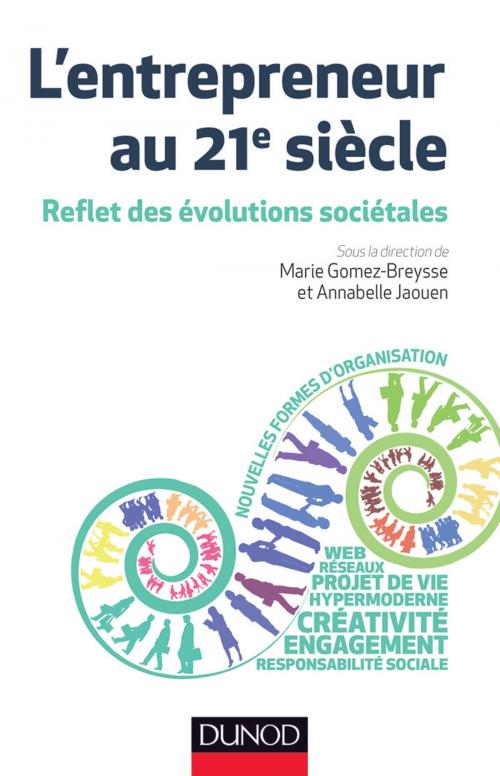 Cover of the book L'entrepreneur au 21e siècle by Marie Gomez-Breysse, Annabelle Jaouen, Dunod