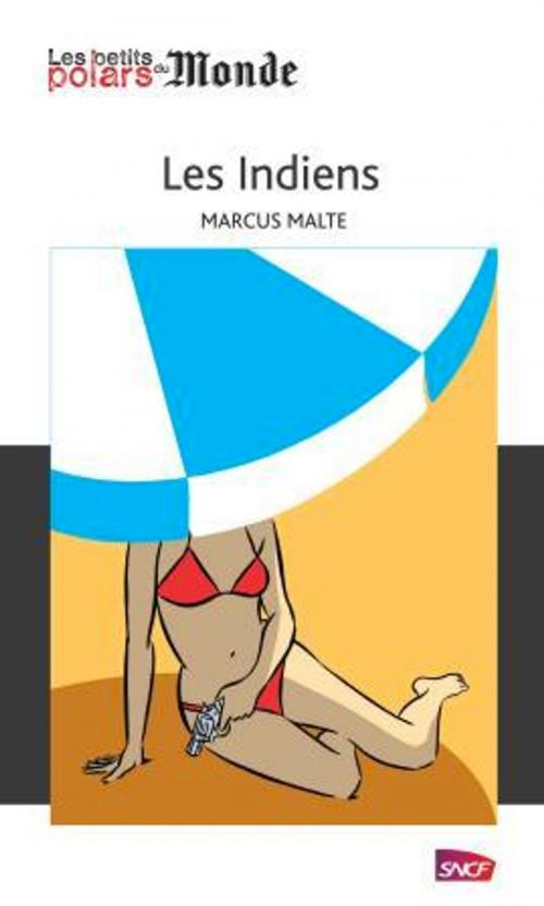 Cover of the book Les Indiens by Marcus Malte, Le Monde