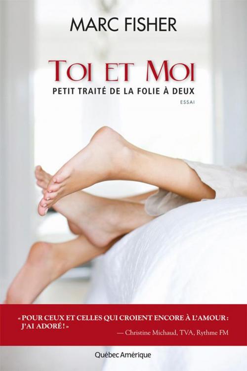 Cover of the book Toi et moi by Marc Fisher, Québec Amérique