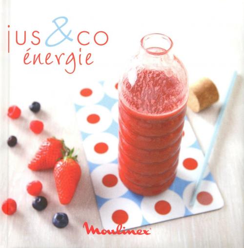 Cover of the book Jus & co vitaminés by Adele Hugot, LEC communication (A.Ducasse)