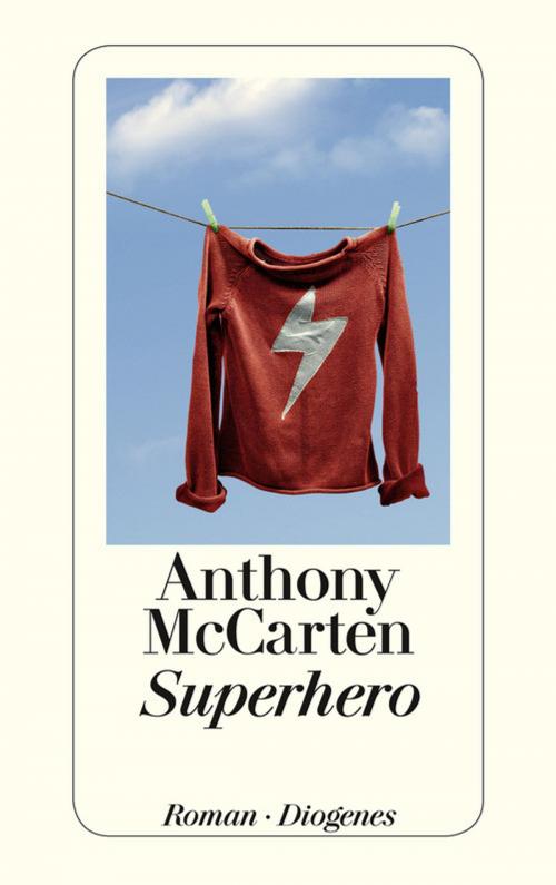 Cover of the book Superhero by Anthony McCarten, Diogenes