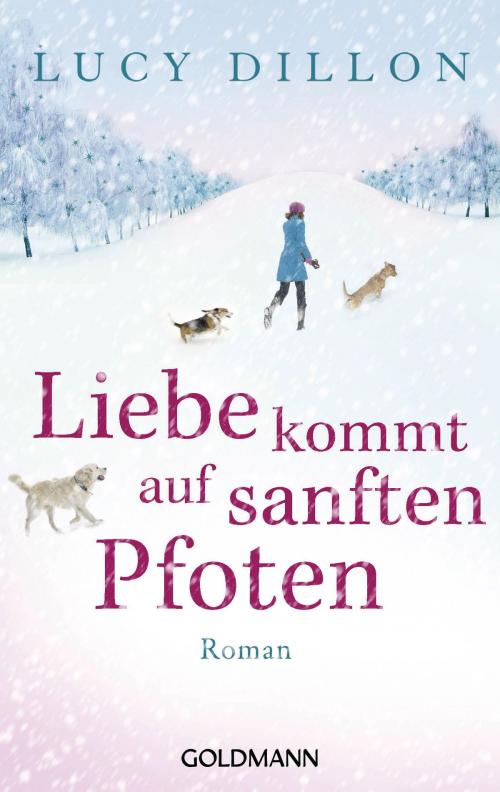 Cover of the book Liebe kommt auf sanften Pfoten by Lucy Dillon, Goldmann Verlag