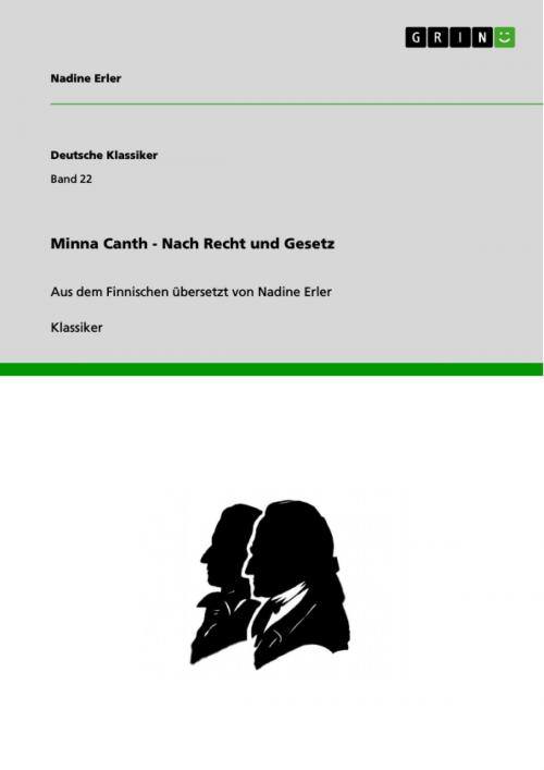 Cover of the book Minna Canth - Nach Recht und Gesetz by Nadine Erler, GRIN Verlag