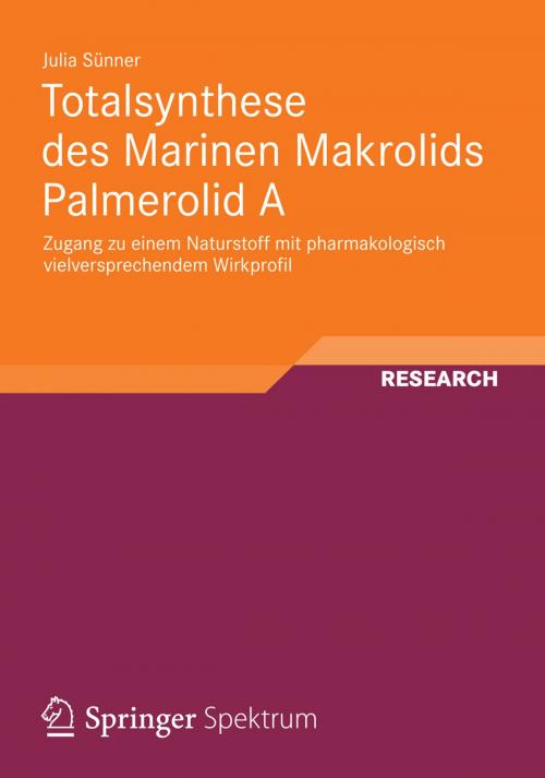 Cover of the book Totalsynthese des Marinen Makrolids Palmerolid A by Julia Sünner, Springer Fachmedien Wiesbaden