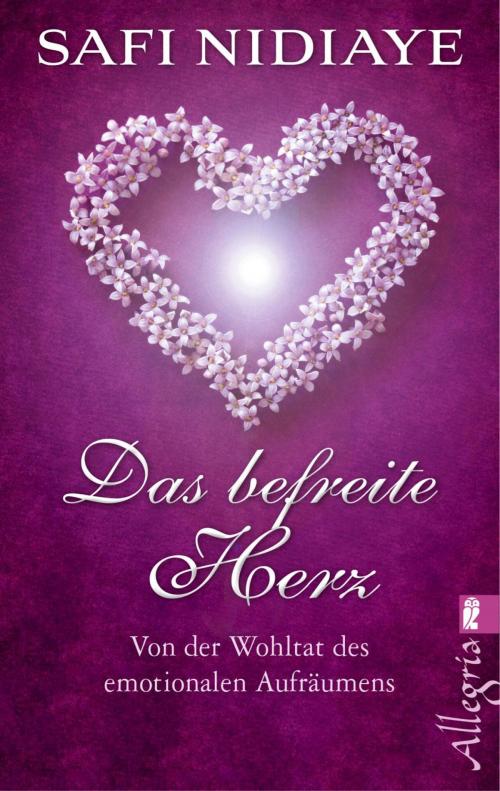 Cover of the book Das befreite Herz by Safi Nidiaye, Ullstein Ebooks