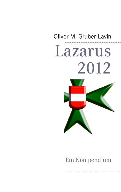 Cover of the book Lazarus 2012 by Oliver M. Gruber-Lavin, Books on Demand