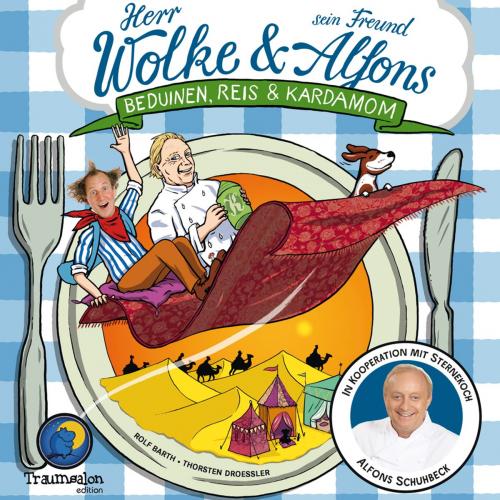 Cover of the book Herr Wolke und sein Freund Alfons: Beduinen, Reis & Kardamom by Rolf Barth, Traumsalon Edition