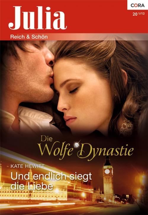 Cover of the book Und endlich siegt die Liebe by Kate Hewitt, CORA Verlag