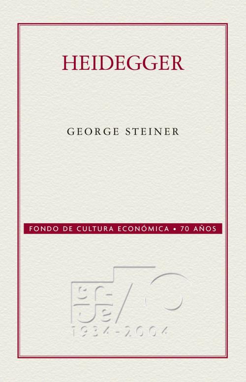 Cover of the book Heidegger by George Steiner, Fondo de Cultura Económica