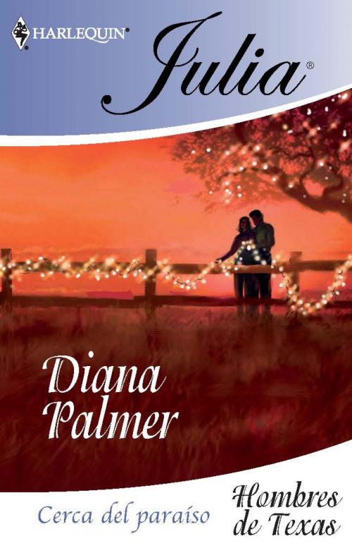 Cover of the book Cerca del paraíso by Diana Palmer, Harlequin, una división de HarperCollins Ibérica, S.A.