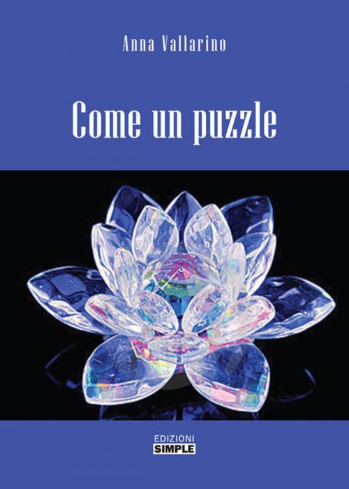 Cover of the book Come un puzzle by Anna Vallarino, Edizioni Simple