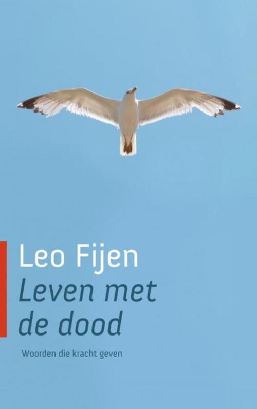 Cover of the book Leven met de dood by Leo Fijen, VBK Media