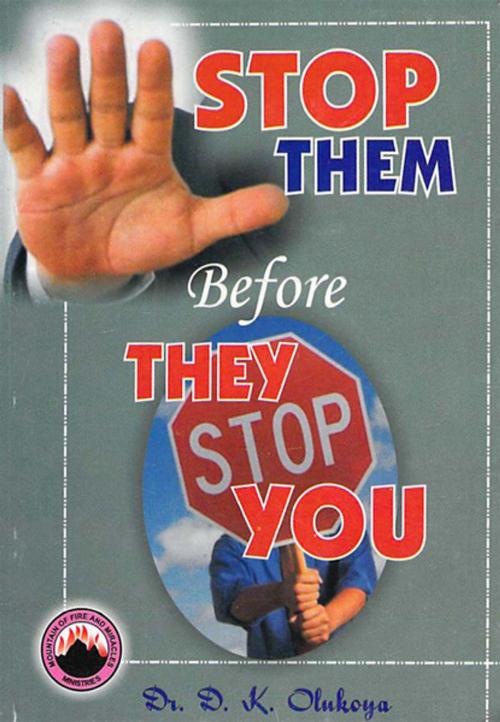 Cover of the book Stop Them Before They Stop You by Dr. D. K. Olukoya, mfm