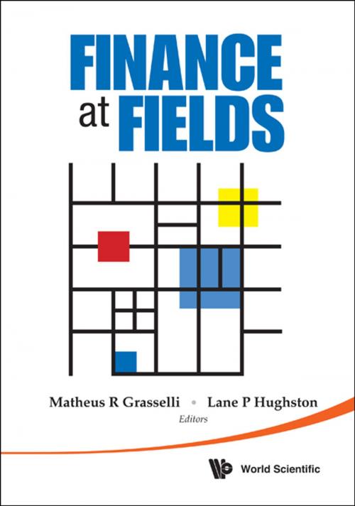 Cover of the book Finance at Fields by Matheus R Grasselli, Lane P Hughston, World Scientific Publishing Company