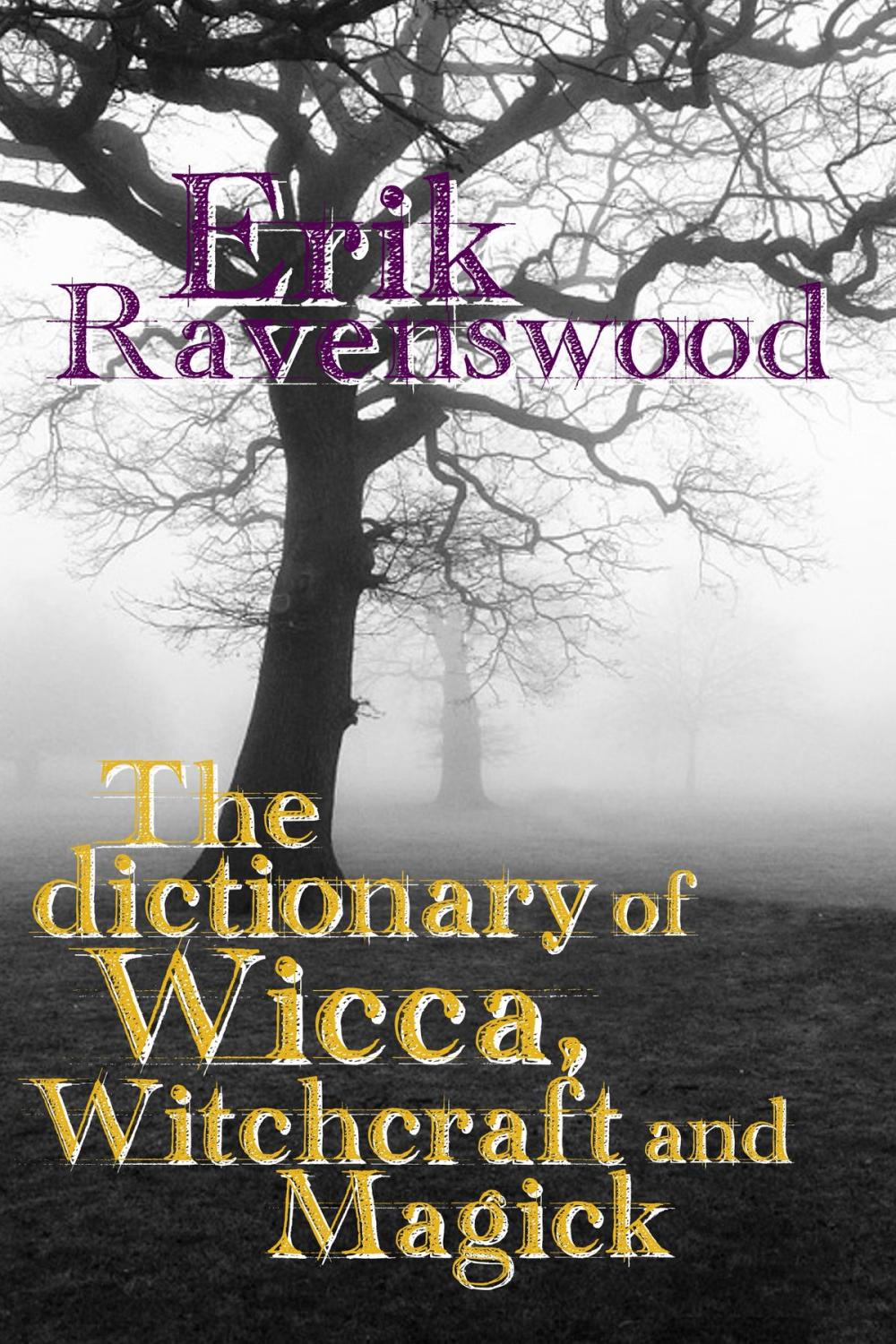 Big bigCover of The Dictionary of Wicca, Witchcraft and Magick