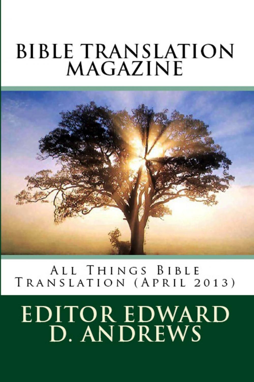 Big bigCover of BIBLE TRANSLATION MAGAZINE: All Things Bible Translation (April 2013)