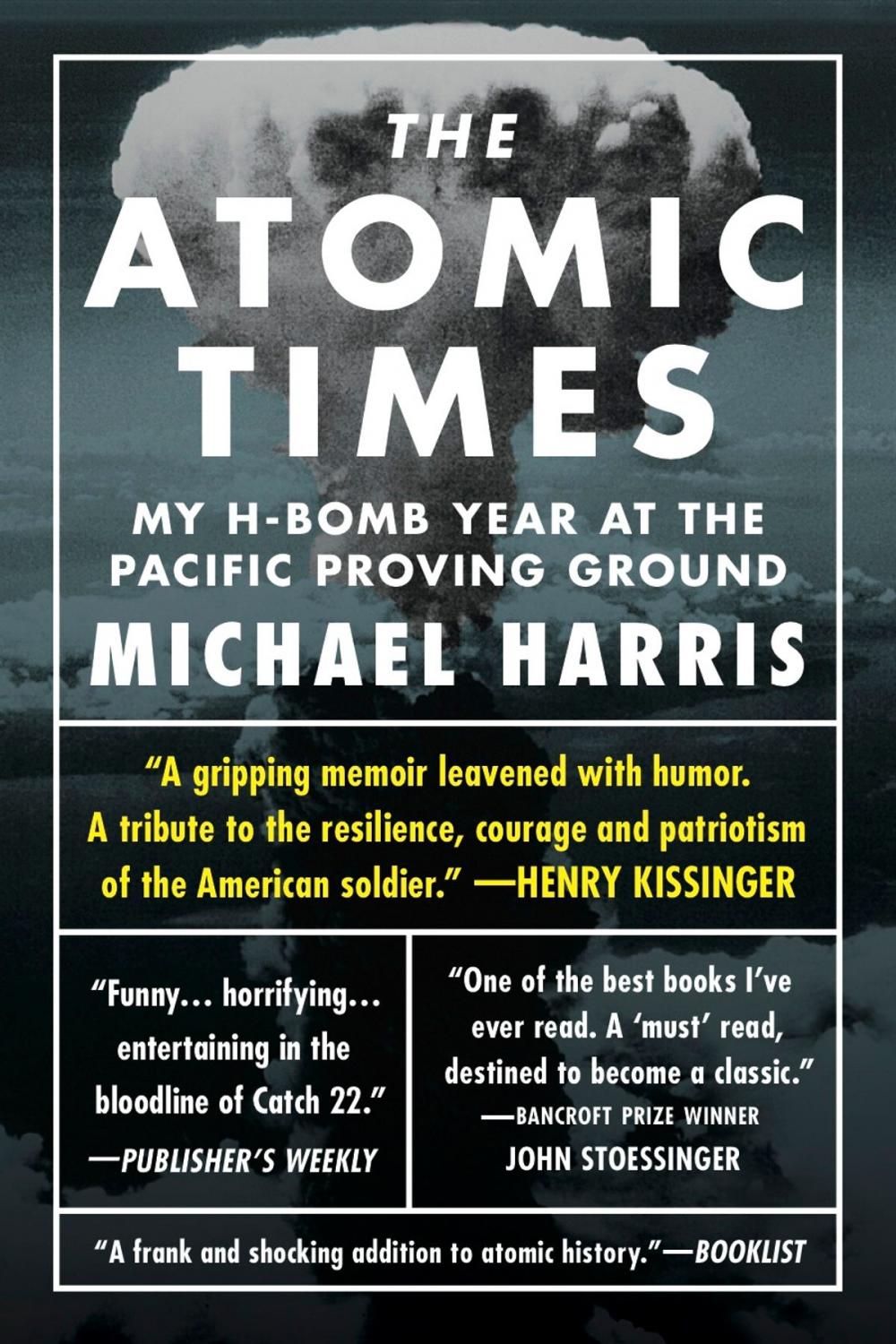 Big bigCover of The Atomic Times: My H-Bomb Year at the Pacific Proving Ground