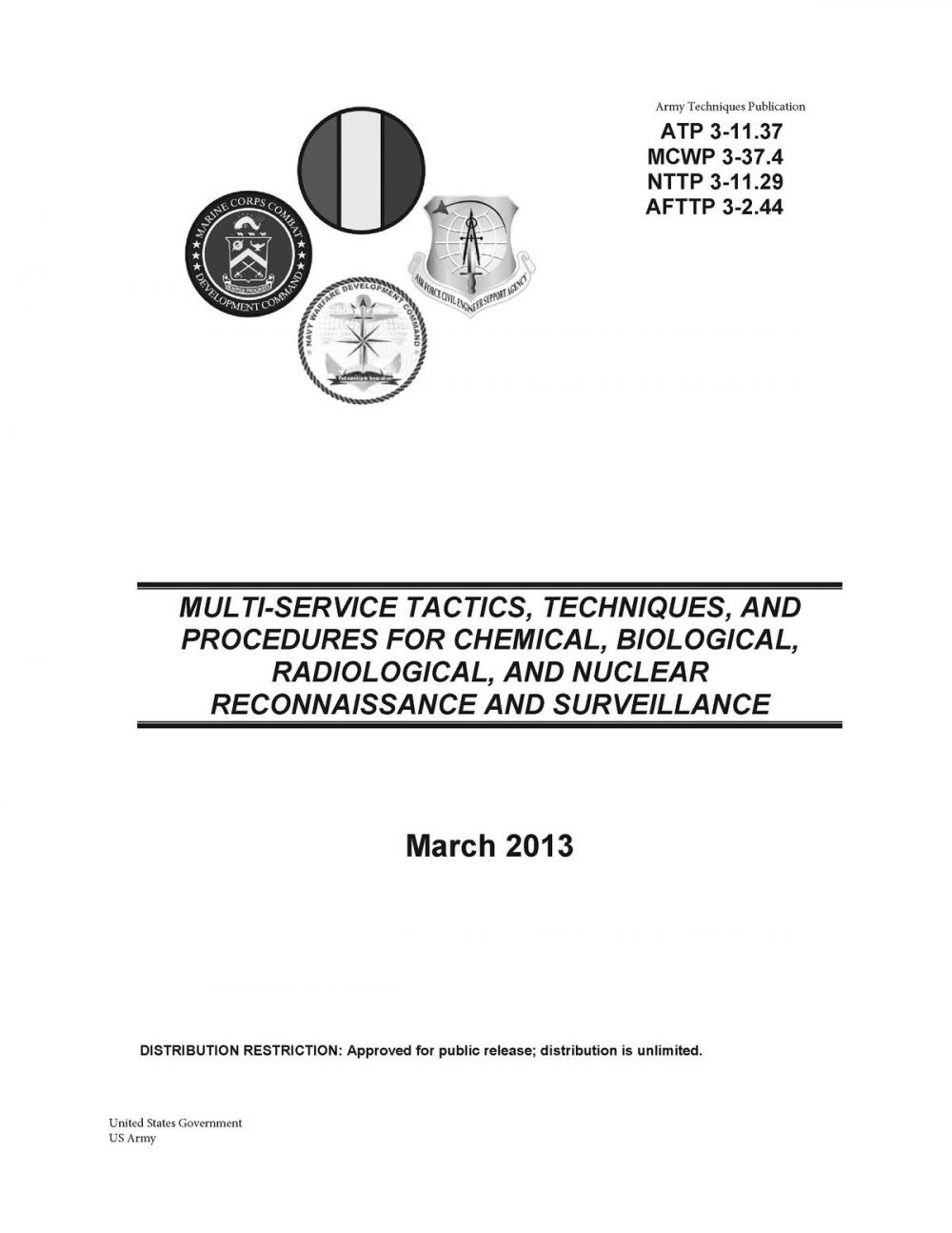 Big bigCover of Army Techniques Publication ATP 3-11.37 MCWP 3-37.4 NTTP 3-11.29 AFTTP 3-2.44 Multi-Service Tactics, Techniques, and Procedures for Chemical, Biological, Radiological, and Nuclear Reconnaissance and Surveillance March 2013