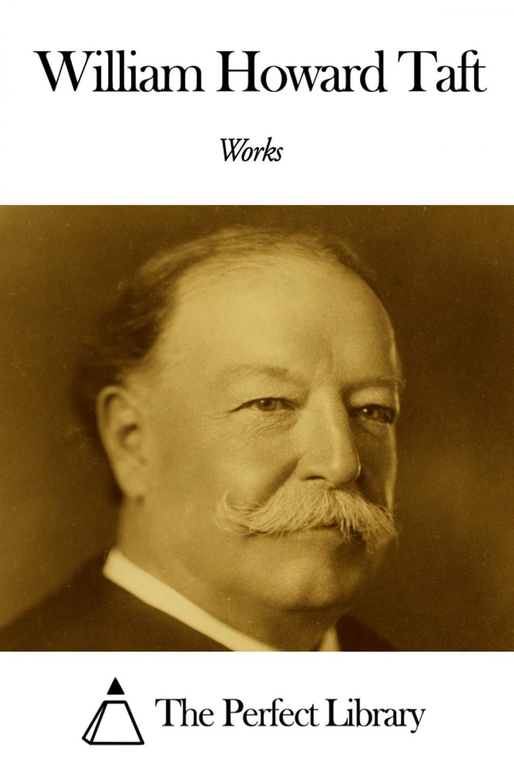 Big bigCover of Works of William Howard Taft