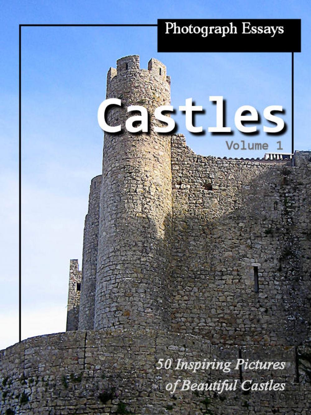 Big bigCover of 50 Pictures of Castles, Photograph Essays, Vol. 1