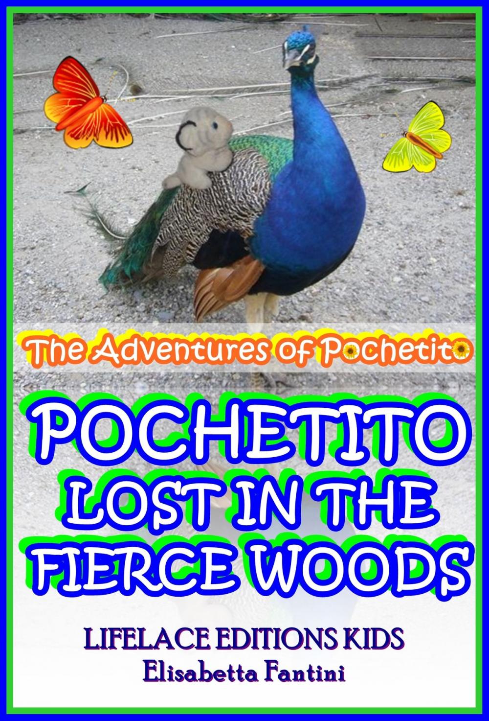 Big bigCover of Pochetito Lost in the Fierce Woods (Illustrated) (The Adventures of Pochetito)