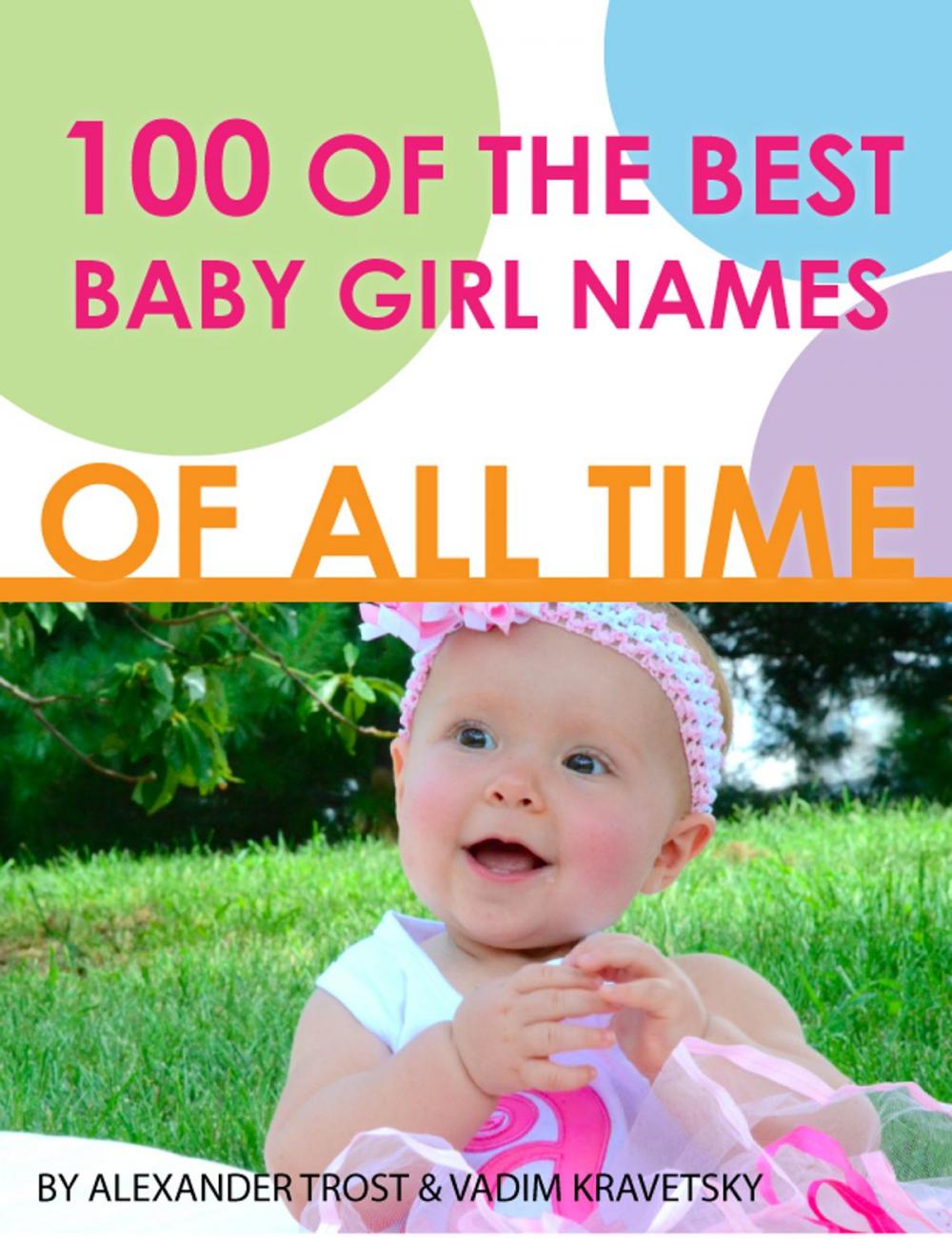 Big bigCover of 100 of the Best Baby Girl Names of All Time