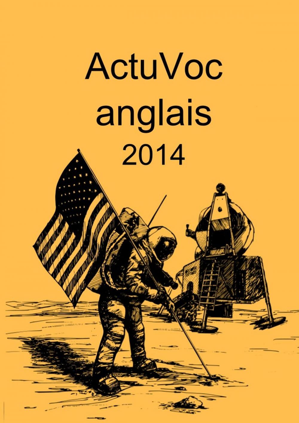 Big bigCover of ActuVoc anglais. Le vocabulaire anglais de l'actualité et de la presse, édition 2014