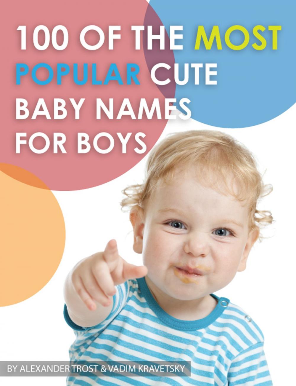 Big bigCover of 100 of the Most Popular Cute Baby Names for Boys