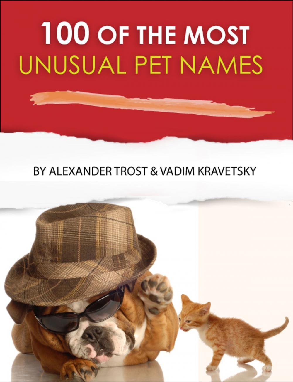 Big bigCover of 100 of the Most Unusual Pet Names