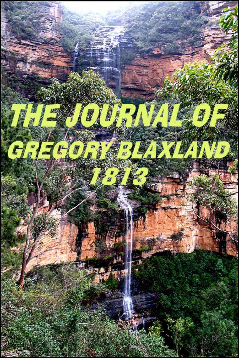 Big bigCover of The Journal of Gregory Blaxland, 1813