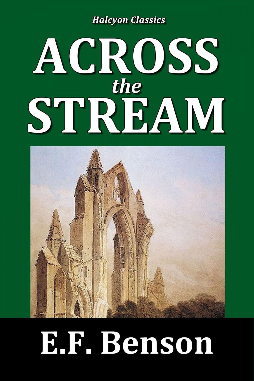 Big bigCover of Across the Stream by E.F. Benson