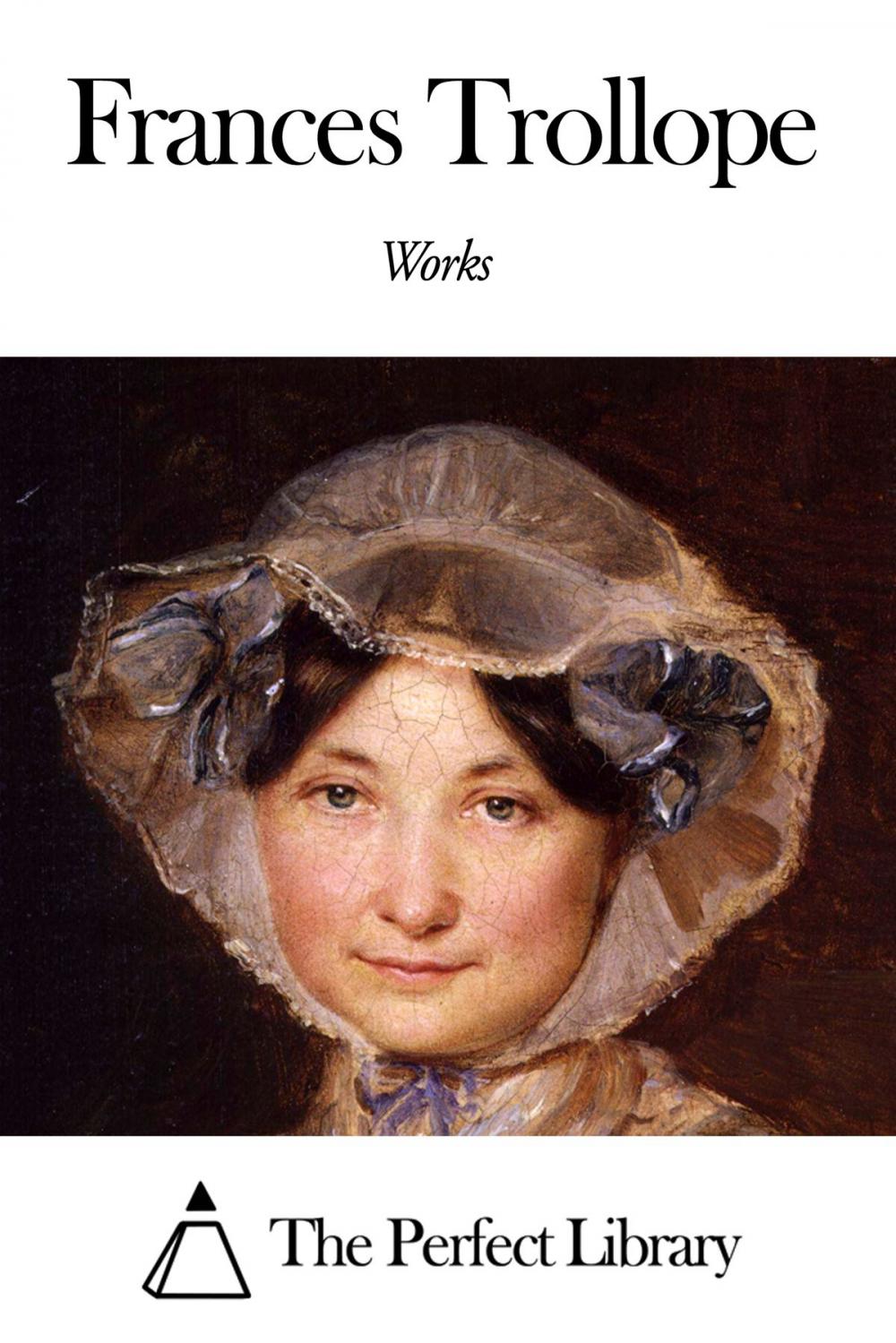 Big bigCover of Works of Frances Trollope