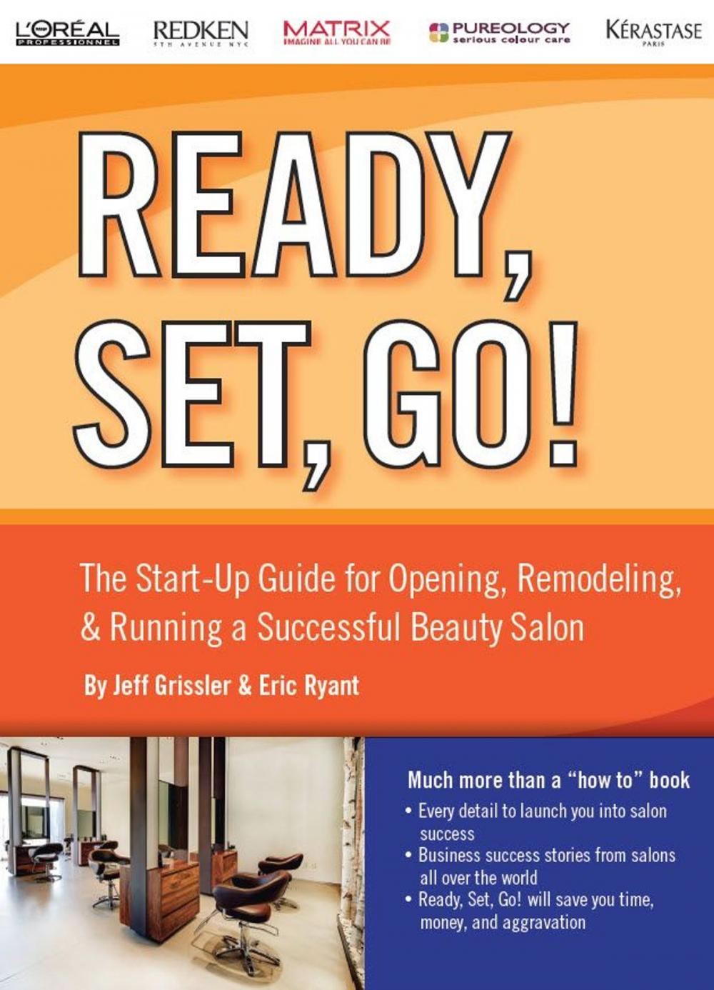 Big bigCover of Ready, Set, Go! The Start-Up Guide for Opening, Remodeling & Running a Successful Beauty Salon