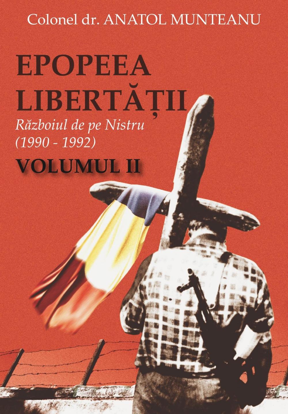 Big bigCover of Epopeea Libertății. Războiul de pe Nistru (1990 - 1992) Vol. II