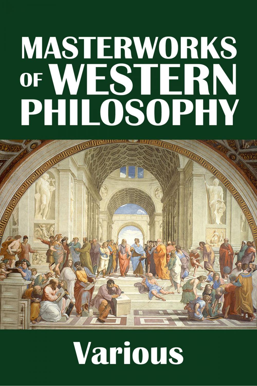 Big bigCover of The Masterworks of Western Philosophy