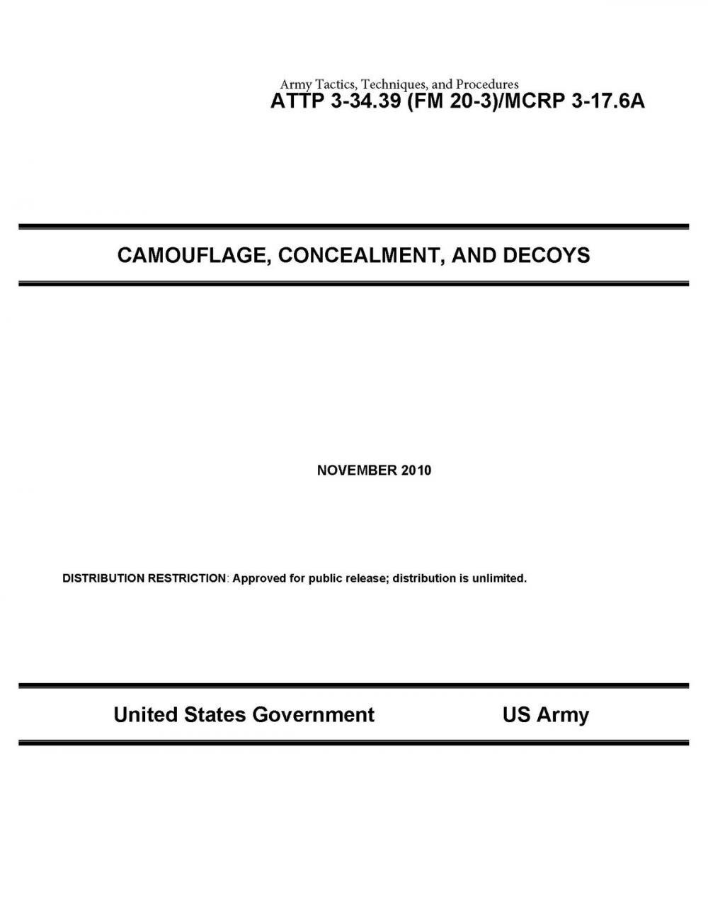 Big bigCover of Army Tactics, Techniques, and Procedures ATTP 3-34.39 (FM 20-3)/MCRP 3-17.6A Camouflage, Concealment, and Decoys November 2010