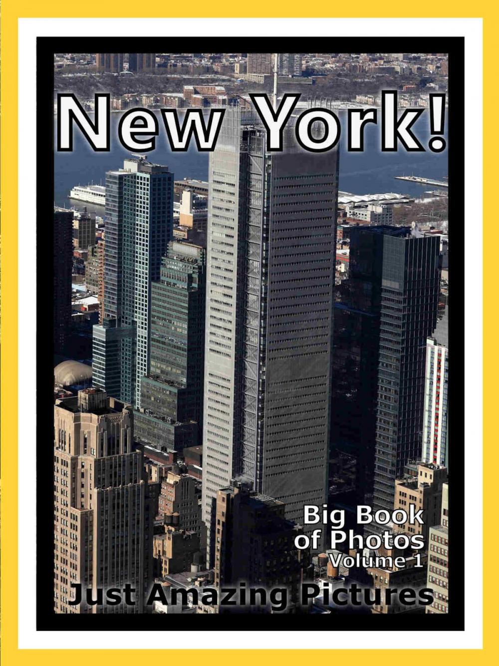 Big bigCover of Just New York Photos! Big Book of Photographs & Pictures of New York City, Vol. 1