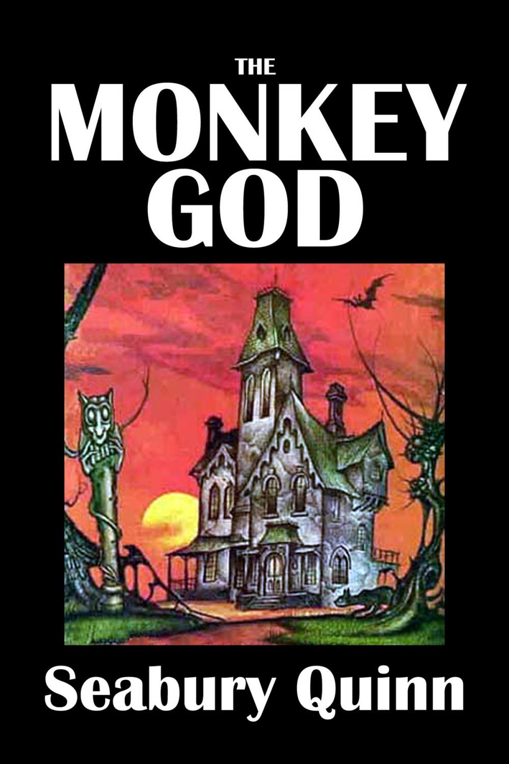 Big bigCover of The Monkey God and Other Stories by Seabury Quinn