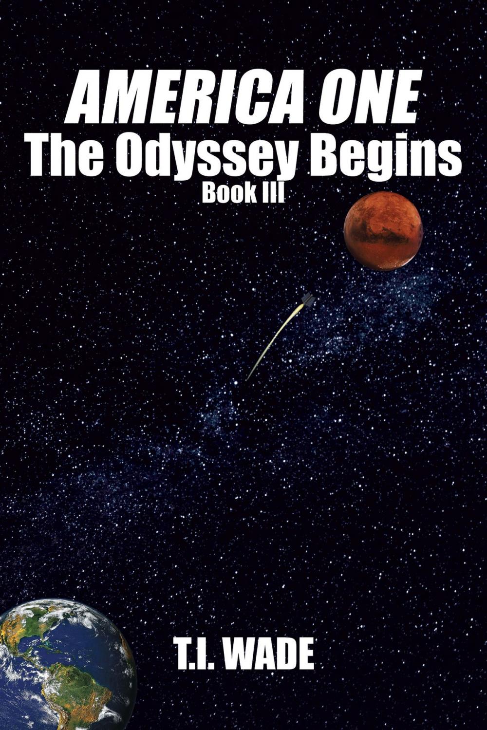 Big bigCover of AMERICA ONE - The Odyssey Begins (Book III)