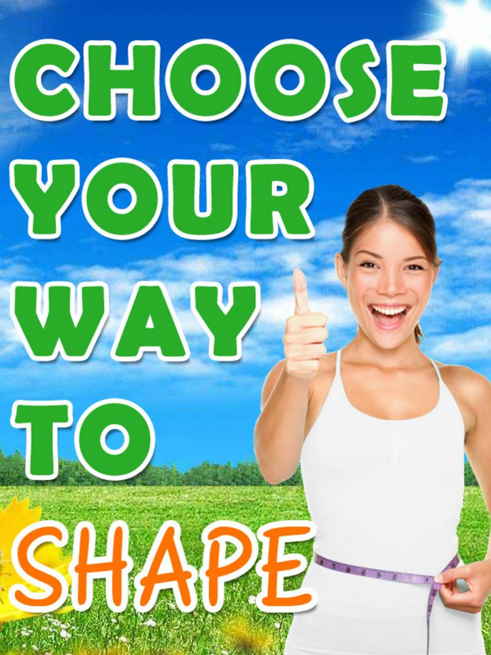 Big bigCover of Choose your Way to Shape