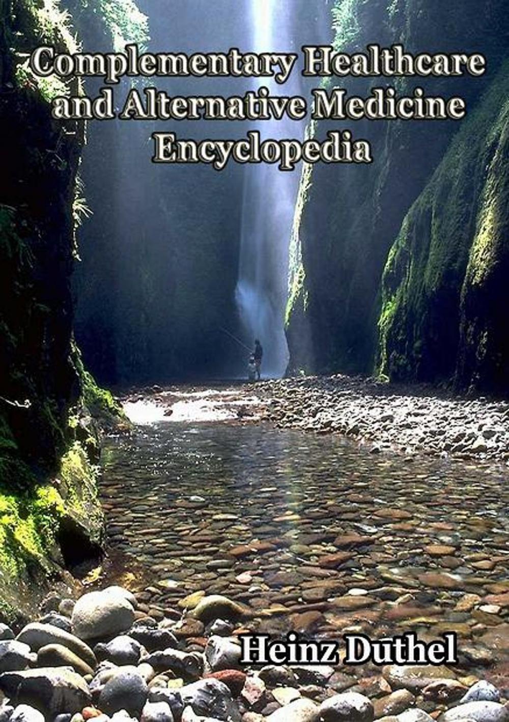 Big bigCover of Encyclopedia of Complementary therapy and Alternative Medicine