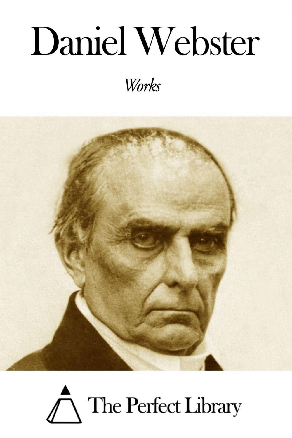 Big bigCover of Works of Daniel Webster