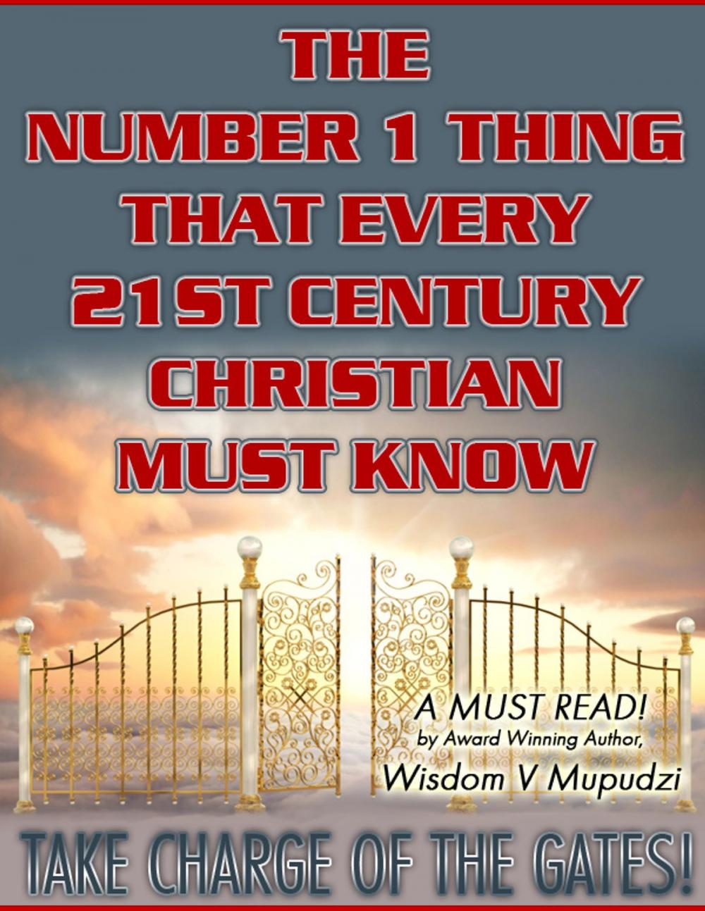 Big bigCover of The Number 1 thing that every 21st Century Christian Must Know