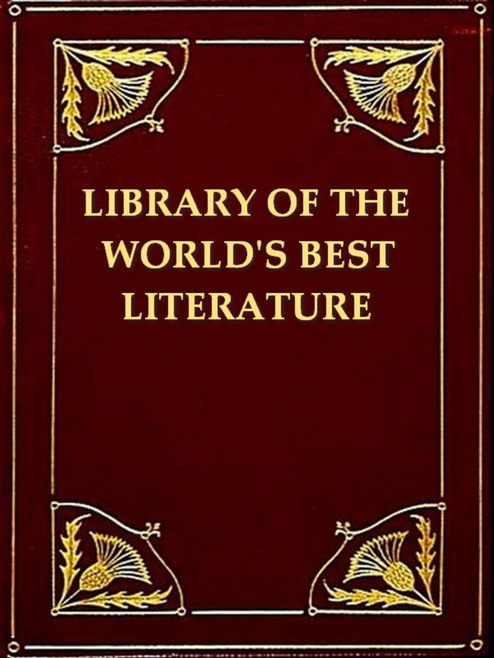 Big bigCover of Library of the World's Best Literature, Ancient and Modern, Volumes I-II