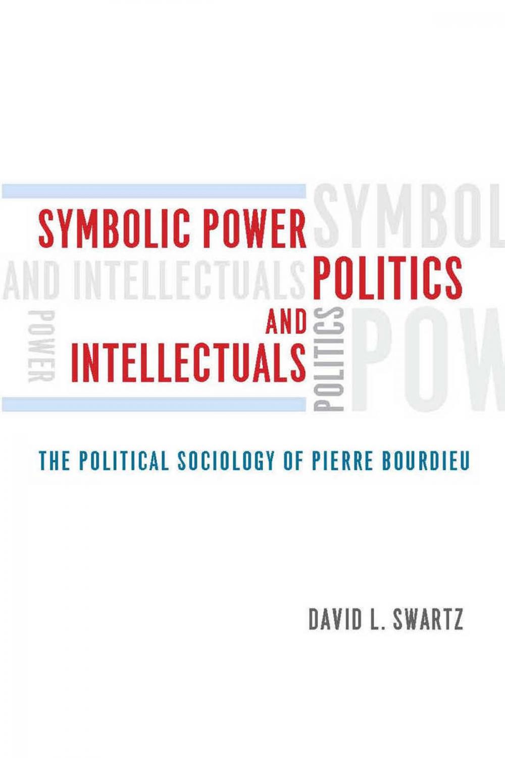 Big bigCover of Symbolic Power, Politics, and Intellectuals