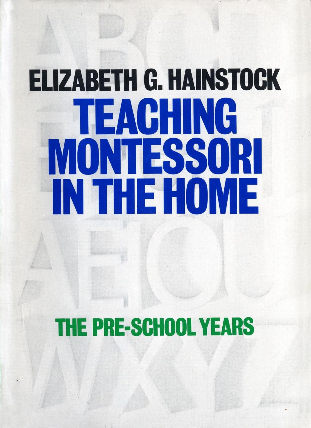 Big bigCover of Teaching Montessori In the Home