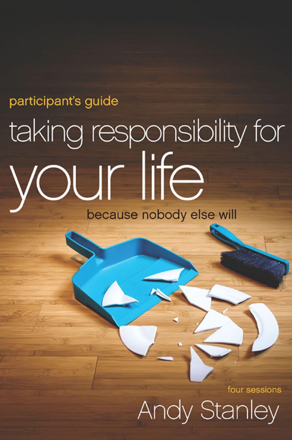 Big bigCover of Taking Responsibility for Your Life Participant's Guide