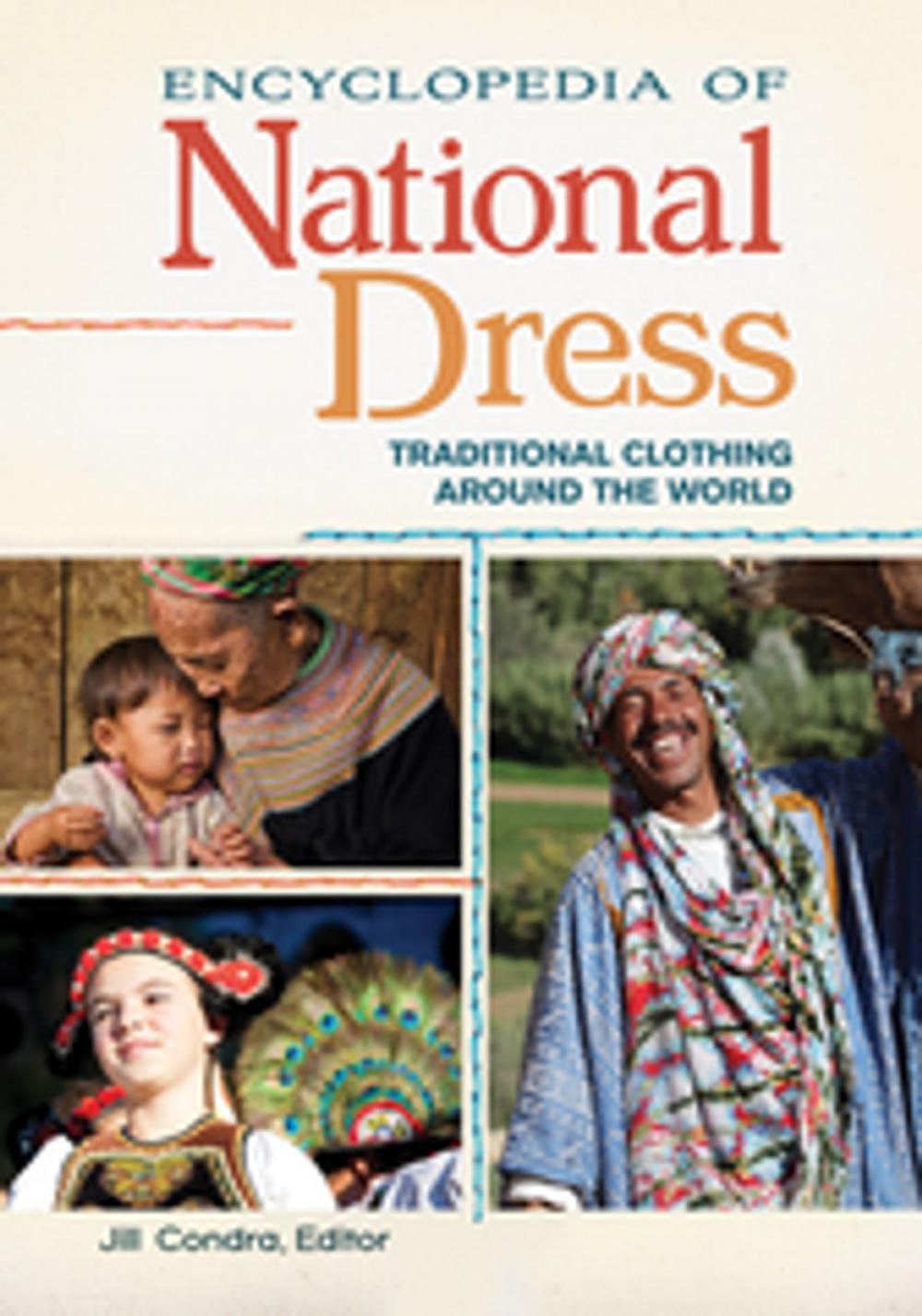 Big bigCover of Encyclopedia of National Dress: Traditional Clothing around the World [2 volumes]