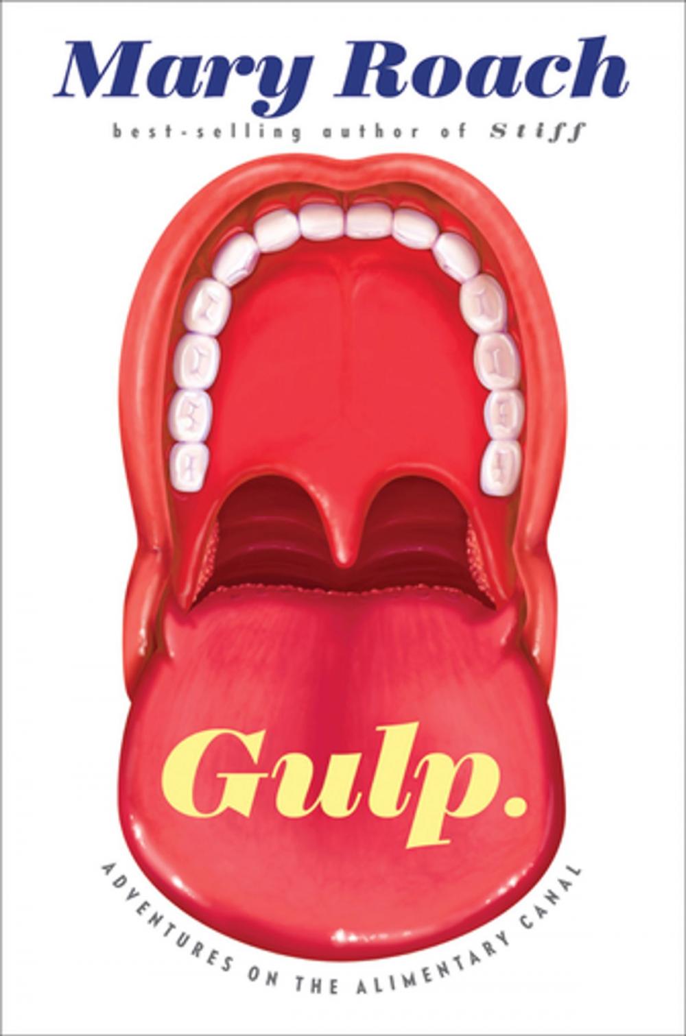 Big bigCover of Gulp: Adventures on the Alimentary Canal