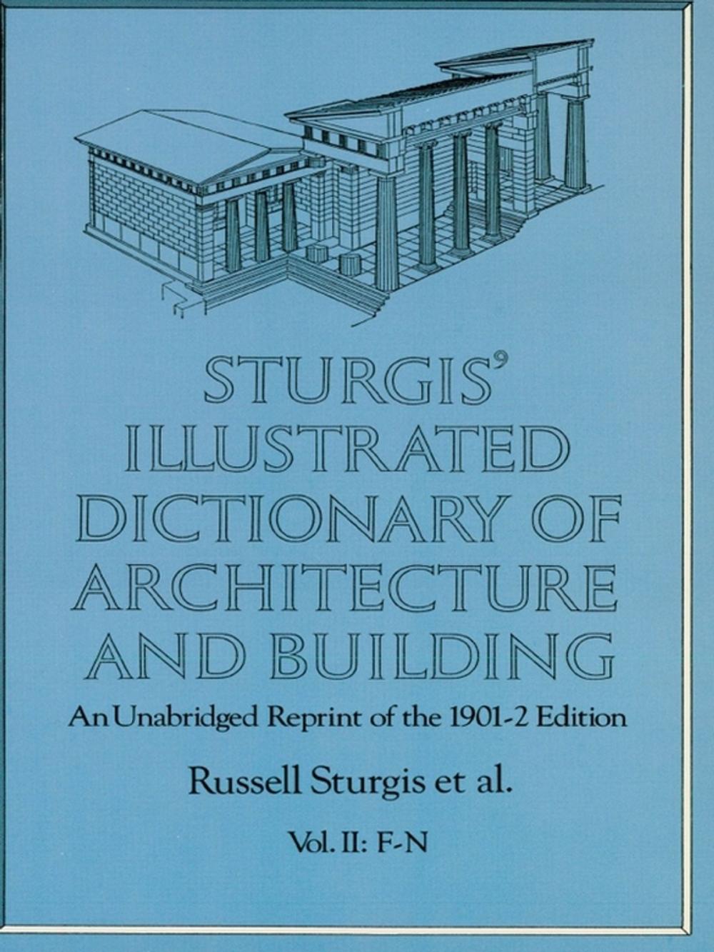 Big bigCover of Sturgis' Illustrated Dictionary of Architecture and Building